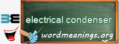 WordMeaning blackboard for electrical condenser